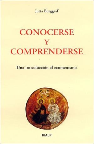 Conocerse y comprenderse. Una introducción al ecumenismo | 9788432134562 | Burggraf, Jutta