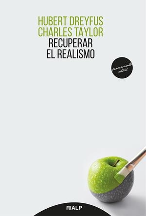 Recuperar el realismo | 9788432146817 | Taylor, Charles;Dreyfus, Hubert