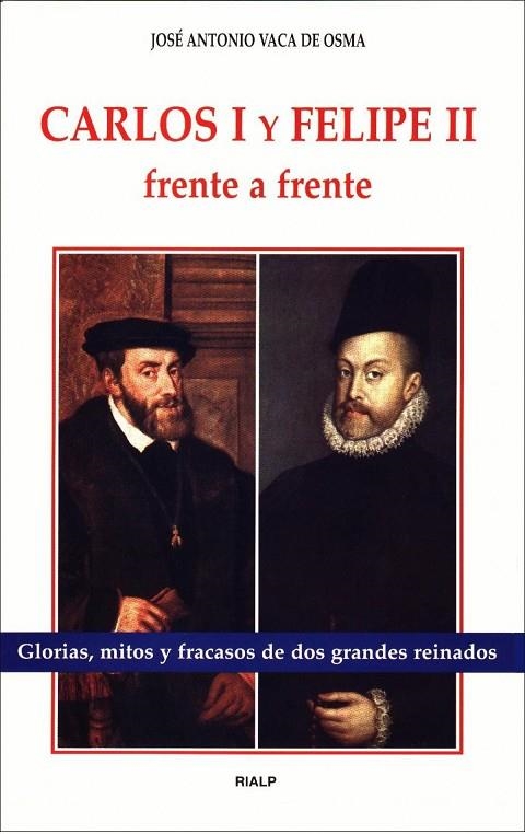Carlos I y Felipe II frente a frente | 9788432132117 | Vaca de Osma, José Antonio