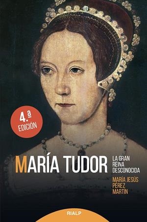 María Tudor. La gran reina desconocida | 9788432149726 | Pérez Martín, María Jesús
