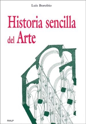 Historia sencilla del arte | 9788432137211 | Borobio Navarro, Luis