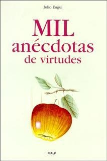 Mil anécdotas de virtudes | 9788432135156 | Eugui Hermoso de Mendoza, Julio