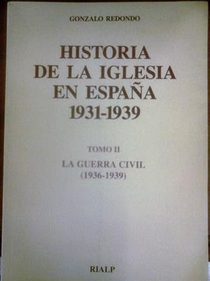 Historia de la Iglesia en España. II. La Guerra Civil | 9788432130168 | Redondo Galvez, Gonzalo