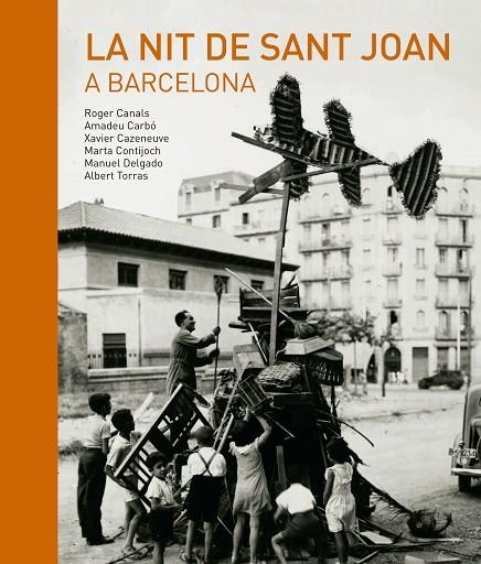 La nit de Sant Joan a Barcelona | 9788416139941 | Canals Vilageliu, Roger;Carbó Martorell, Amadeu;Cazeneuve Descàrrega, Xavier;Contijoch, Marta;Delgad