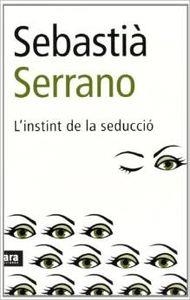 L'instint de la seducció | 9788496201323 | Serrano, Sebastià