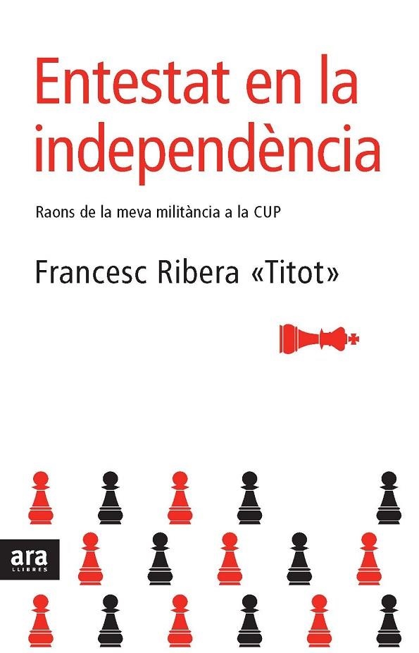 Entestat en la independència | 9788492406234 | Ribera Toneu, Francesc