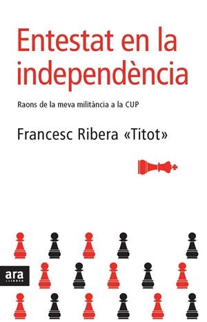 Entestat en la independència | 9788492406234 | Ribera Toneu, Francesc