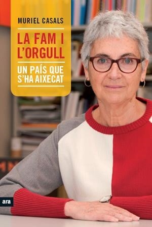 La fam i l'orgull. Un país que s'ha aixecat | 9788415642329 | Casals i Couturier, Muriel