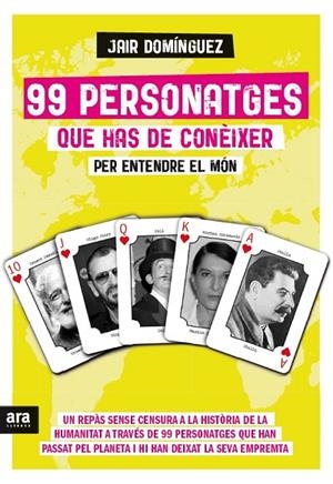 99 personatges que has de conèixer per entendre el món | 9788416154425 | Domínguez Torregrossa, Jair