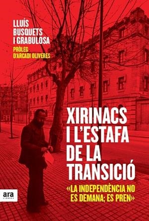 Xirinacs i l'estafa de la Transició | 9788415224990 | Busquets i Grabulosa, Lluís;Oliveres i Boadella, Arcadi