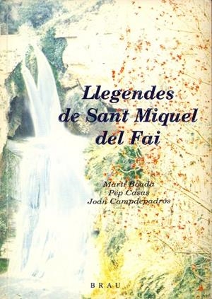 Llegendes de Sant Miquel del Fai | 9788488589019 | Boada Juncà, Martí;Casas, Pep