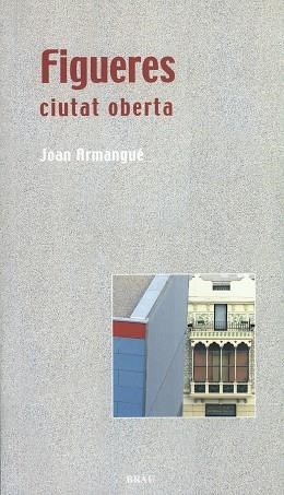 Figueres, ciutat oberta | 9788495946188 | Armangué Ribas, Joan