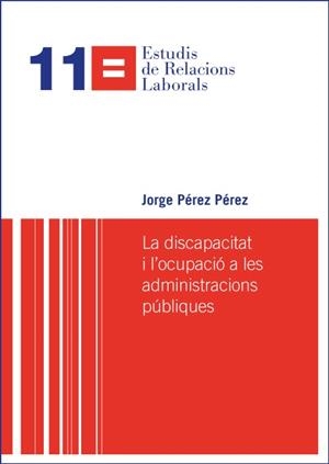 La discapacitat i l'ocupació a les administracions públiques | 9788498037807 | Pérez Pérez, Jorge