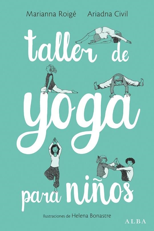 Taller de yoga para niños | 9788490653906 | Roigé, Marianna;Civil, Ariadna