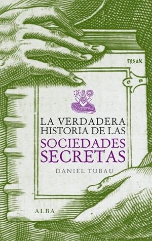 La verdadera historia de las sociedades secretas | 9788484284246 | Tubau, Daniel