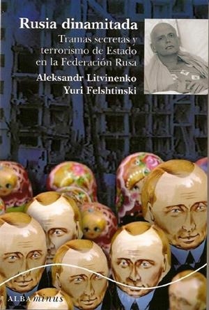 Rusia dinamitada | 9788484284901 | Litvinenko, Alexander;FelshtinskI, Yuri