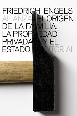 El origen de la familia, la propiedad privada y el Estado | 9788420611747 | Engels, Friedrich