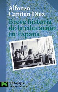 Breve historia de la educación en España | 9788420673370 | Capitán Díaz, Alfonso