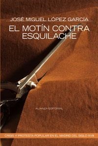 El motín contra Esquilache | 9788420647937 | López García, José Miguel
