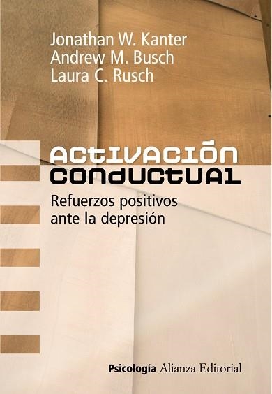 Activación conductual | 9788420651194 | Kanter, Jonathan W.;Busch, Andrew M.;Rusch, Laura C.