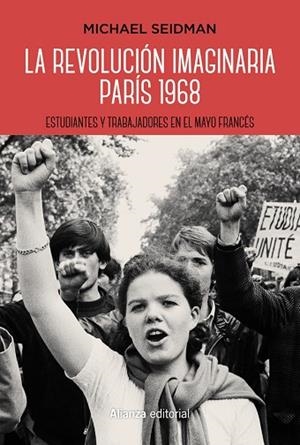 La revolución imaginaria. París 1968 | 9788491811664 | Seidman, Michael