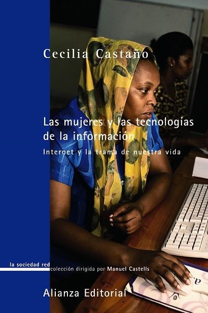 Las mujeres y las tecnologías de la información | 9788420691121 | Castaño, Cecilia