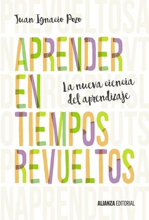 Aprender en tiempos revueltos | 9788491042396 | Pozo, Juan Ignacio