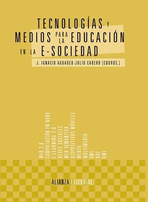 Tecnologías y medios para la educación en la e-sociedad | 9788420678573 | Aguaded, J. Ignacio;Cabero, Julio