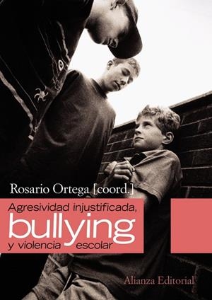 Agresividad injustificada,  " bullying "   y violencia escolar | 9788420654614 | Ortega, Rosario