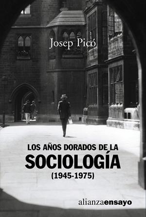 Los años dorados de la sociología (1945-1975) | 9788420637020 | Picó, Josep