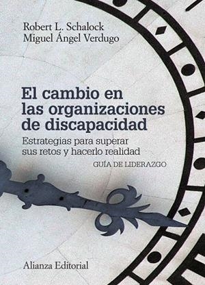 El cambio en las organizaciones de discapacidad | 9788420676050 | Schalock, Robert L.;Verdugo, Miguel Ángel