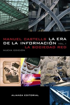 La era de la información: Economía, sociedad y cultura. | 9788420677002 | Castells, Manuel