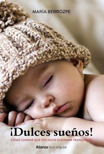 ¡Dulces sueños! Cómo lograr que tus hijos duerman tranquilos | 9788441538368 | Berrozpe Martínez, María