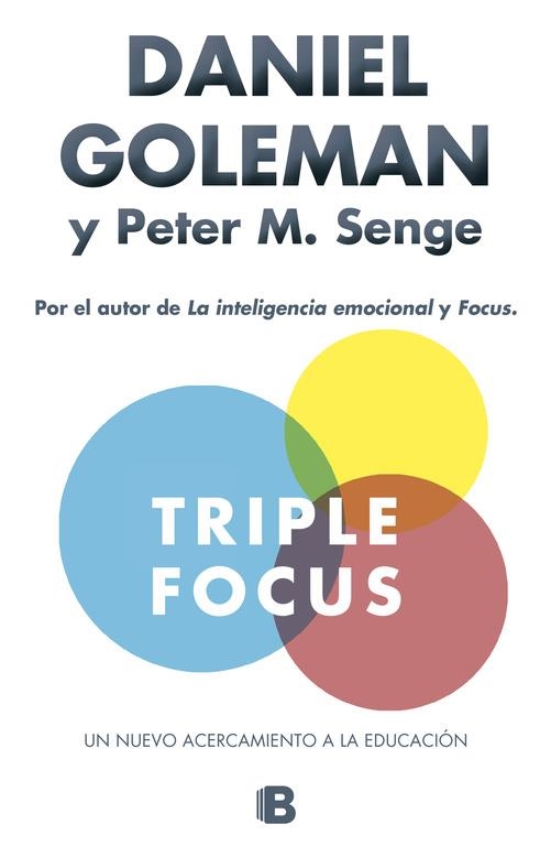 Triple Focus. Un nuevo acercamiento a la educación | 9788466657952 | Goleman, Daniel;Senge, Peter M.