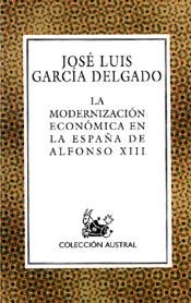 La modernización económica en la España de Alfonso XIII | 9788467001150 | García Delgado, José Luis