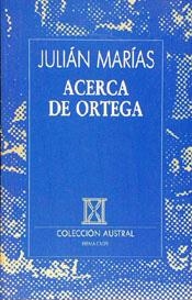 Acerca de Ortega | 9788423972142 | Marías, Julián