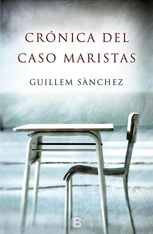 Crónica del caso Maristas | 9788466660549 | Sànchez, Guillem