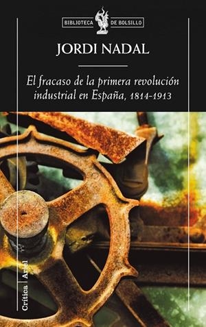 El fracaso de la primera revolución industrial en España, 1814-1913 | 9788498920154 | Nadal Oller, Jordi