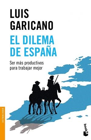 El dilema de España | 9788499424729 | Garicano, Luis