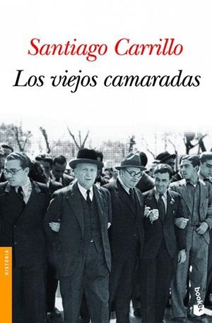Los viejos camaradas | 9788408101246 | Carrillo, Santiago
