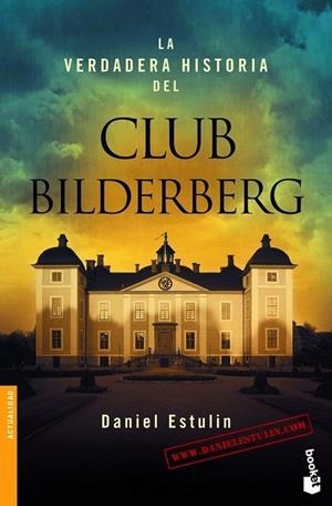 La verdadera historia del Club Bilderberg | 9788484531708 | Estulin, Daniel