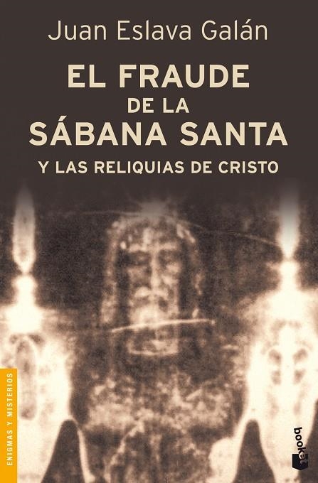 El fraude de la Sábana Santa y las reliquias de Cristo | 9788408092063 | Eslava Galán, Juan