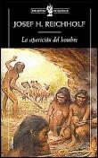 La aparición del hombre | 9788484322054 | Reichholf, Josef H.