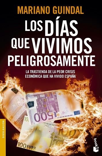 Los días que vivimos peligrosamente | 9788408123958 | Guindal, Mariano