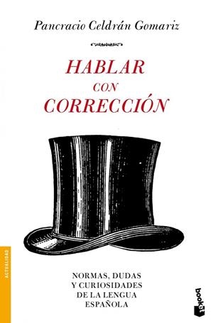 Hablar con corrección | 9788484608523 | Celdrán Gomariz, Pancracio