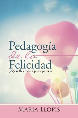 Pedagogía de la felicidad | 9788491122494 | Maria Llopis