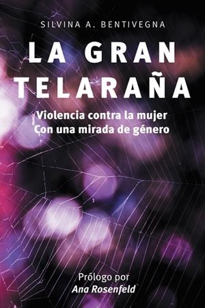 La gran telaraña | 9788491126270 | Silvina A. Bentivegna
