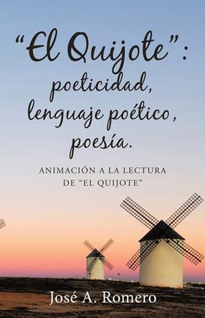 “El Quijote”: poeticidad, lenguaje poético, poesía. | 9788491125792 | Romero , José a.