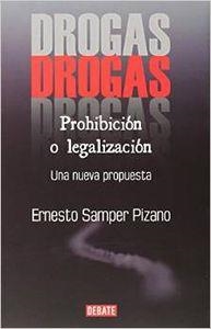 Drogas: prohibición o legalización | 9789588613925 | Samper Pizano, Ernesto
