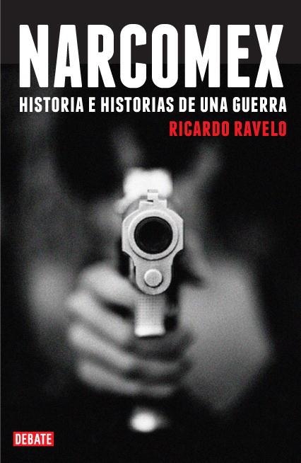 Narcomex | 9788483067857 | Ricardo Ravelo